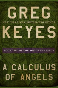 A Calculus of Angels, Gregory Keyes