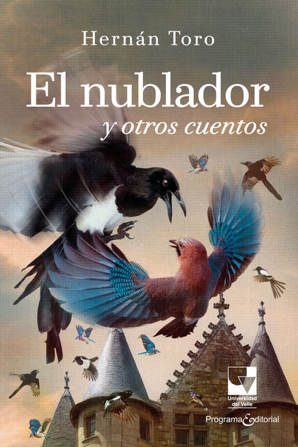 El nublador y otros cuentos, Hernán Alfonso Toro Patiño