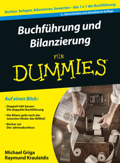 Buchführung und Bilanzierung für Dummies, Michael Griga, Raymund Krauleidis
