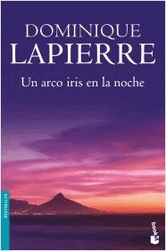 Un Arco Iris En La Noche, Dominique Lapierre
