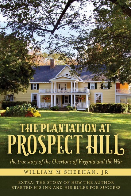 The Plantation at Prospect Hill, William Sheehan