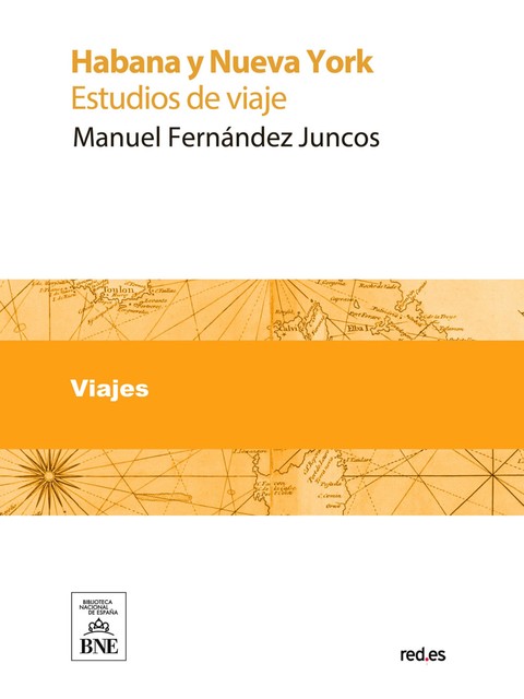 Habana y Nueva-York estudios de viaje, Manuel Fernández Juncos