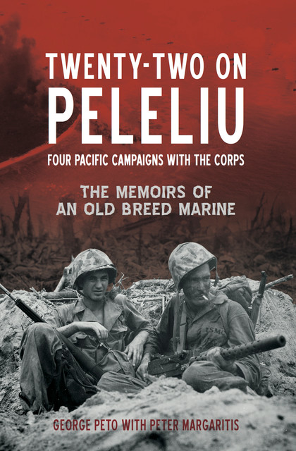Twenty-Two on Peleliu, George Peto, Peter Margaritis