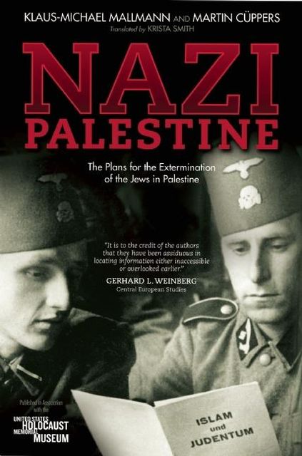 Nazi Palestine, Klaus-Michael Mallmann, Martin Cüppers