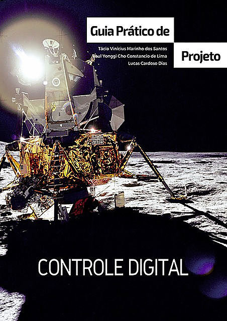 Controle Digital, Lucas C. Dias, Paul Y.C. C. De Lima, Tácio V.M. Dos Santos