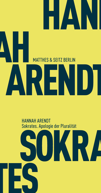 Sokrates. Apologie der Pluralität, Hannah Arendt