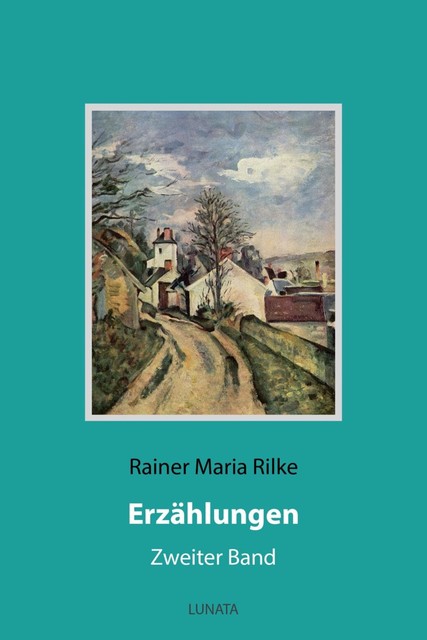 Erzählungen, Rainer Maria Rilke