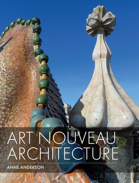 Art Nouveau Architecture, Anne Anderson