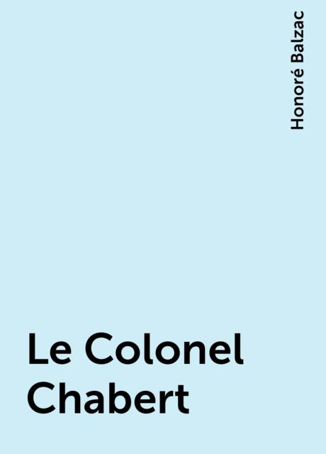 Le Colonel Chabert, Honoré Balzac