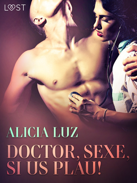 Doctor, sexe, si us plau, Alicia Luz