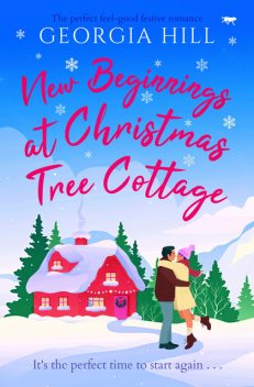New Beginnings at Christmas Tree Cottage, Georgia Hill