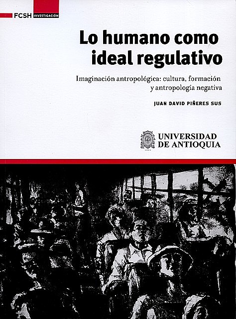 Lo humano como ideal regulativo, Juan David Piñeres Sus