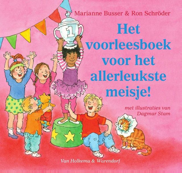 Het voorleesboek voor het allerleukste meisje, Marianne Busser, Ron Schröder