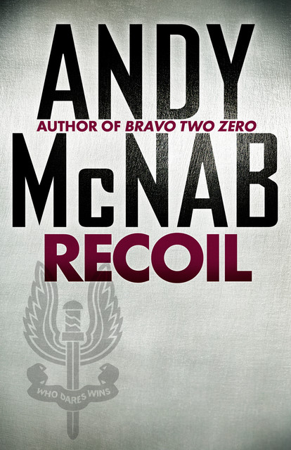 Recoil (Nick Stone Book 9), Andy McNab