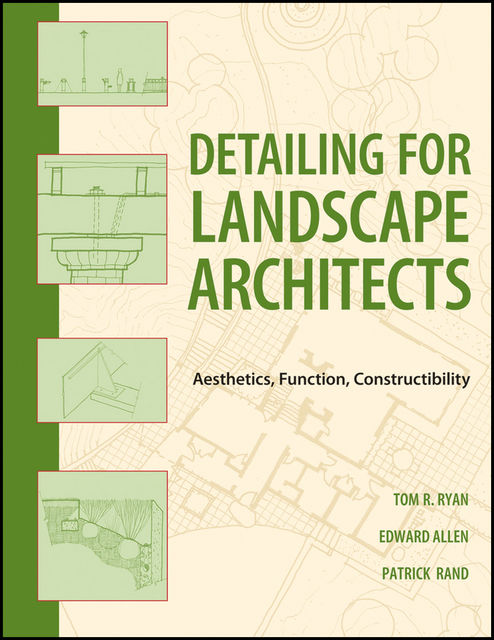 Detailing for Landscape Architects, Thomas Ryan, Edward Allen, Patrick Rand