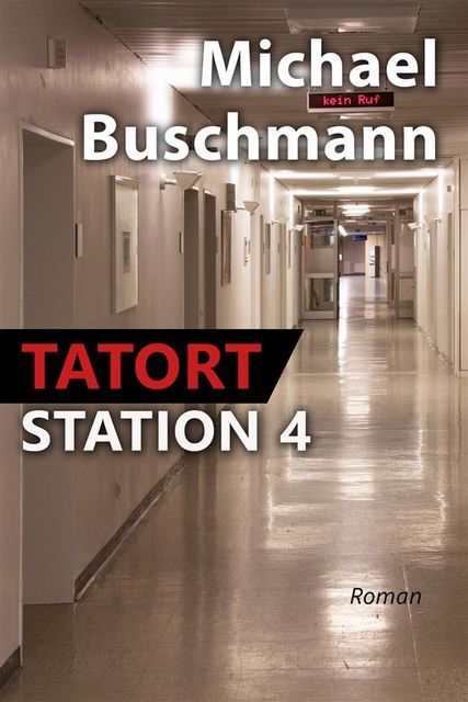 Tatort Station 4, Michael Buschmann