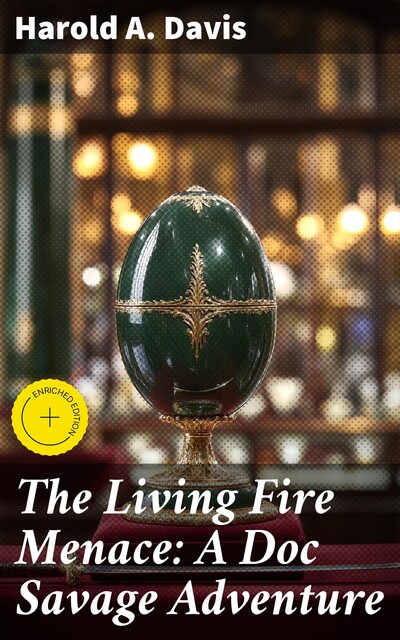 The Living Fire Menace: A Doc Savage Adventure, Harold Davis