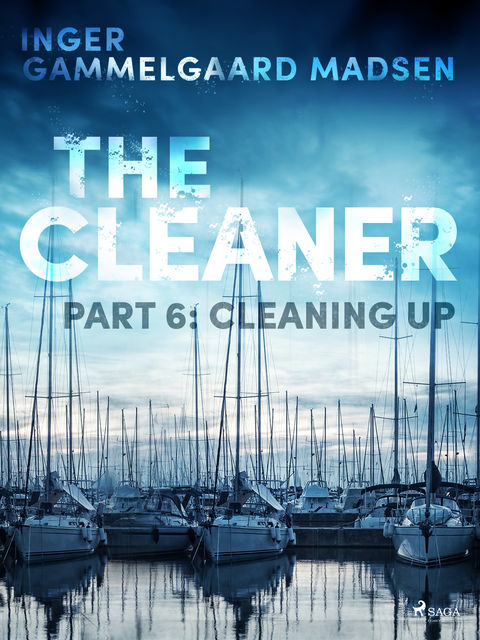 The Cleaner 6: Cleaning Up, Inger Gammelgaard Madsen