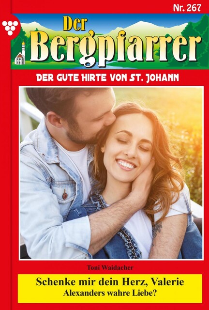 Der Bergpfarrer 267 – Heimatroman, Toni Waidacher