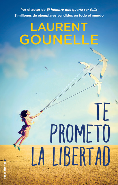 Te prometo la libertad, Laurent Gounelle