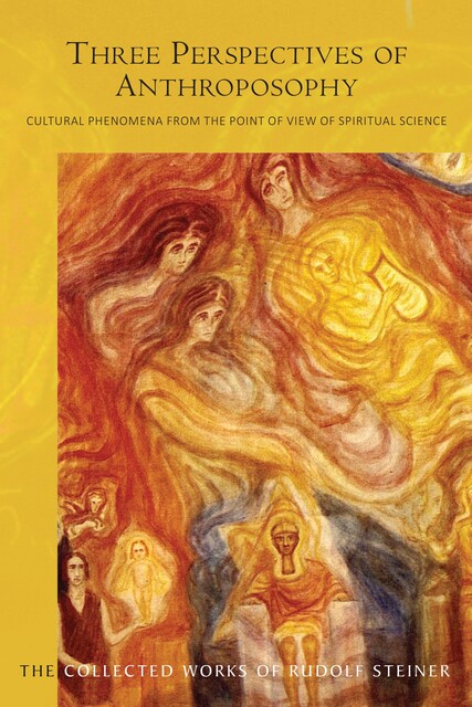 Three Perspectives of Anthroposophy, Rudolf Steiner