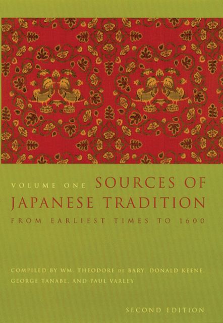 Sources of Japanese Tradition, Donald Keene, Compiled by Wm. Theodore de Bary, George Tanabe, Paul Varley