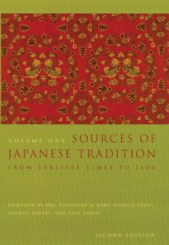Sources of Japanese Tradition, Donald Keene, Compiled by Wm. Theodore de Bary, George Tanabe, Paul Varley