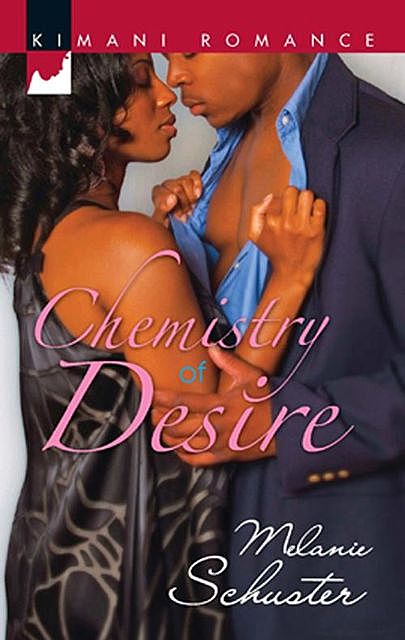 Chemistry of Desire, Melanie Schuster