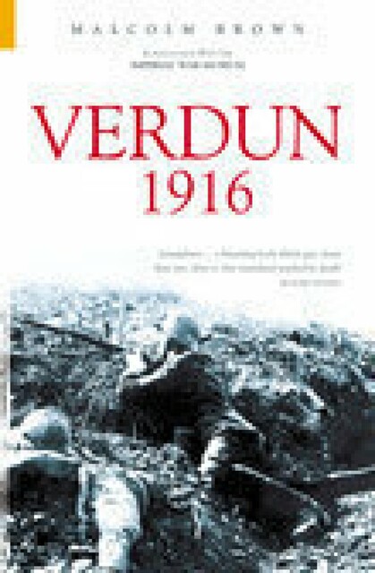 Verdun 1916, Malcolm Brown