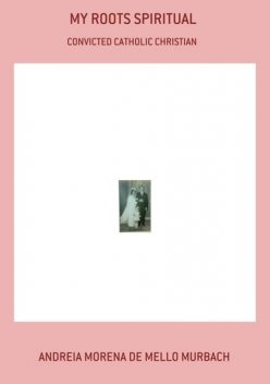 My Roots Spiritual, Andreia Morena De Mello Murbach