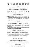 Thoughts on General and Partial Inoculations Containing a translation of two treatises written when the author was at Petersburg, and published there, by Command of her Imperial Majesty, in the Russian Language, Thomas Dimsdale