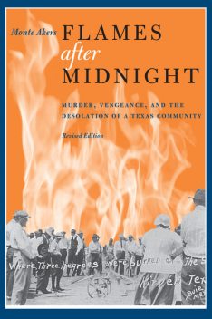 Flames after Midnight, Monte Akers