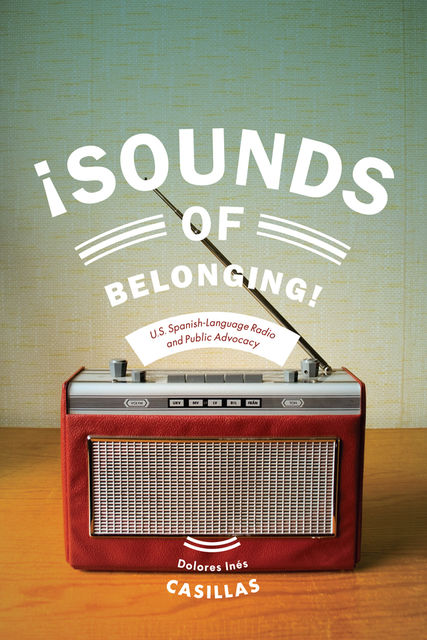 Sounds of Belonging, Dolores Ines Casillas
