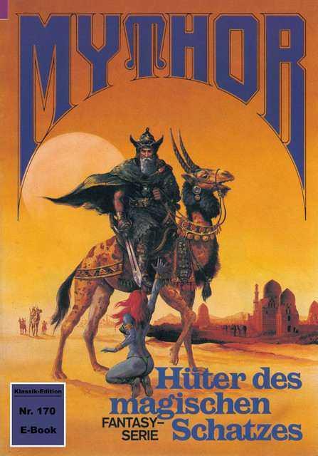 Mythor 170: Hüter des magischen Schatzes, Hans Kneifel