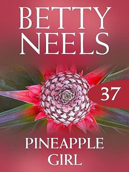 Pineapple Girl, Betty Neels