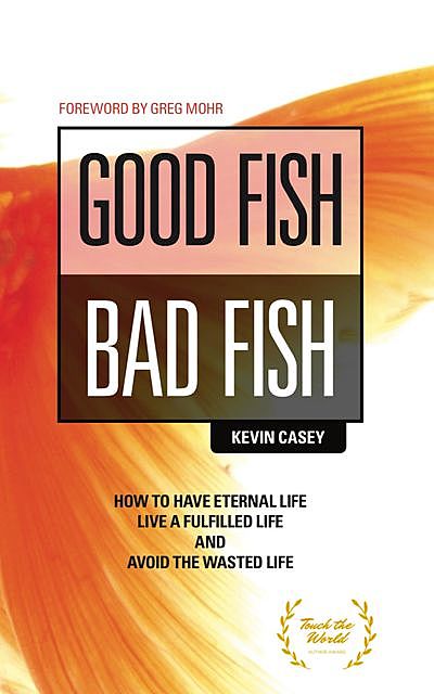 Good Fish Bad Fish, Kevin Casey