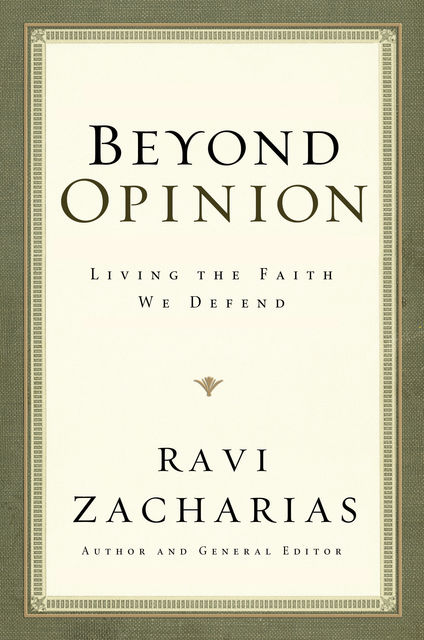 Beyond Opinion, Ravi Zacharias