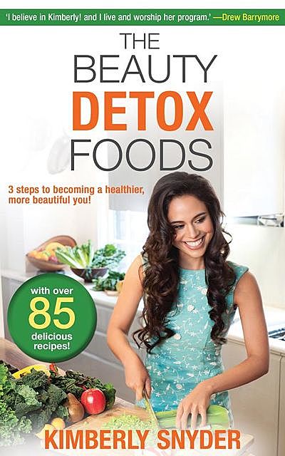 The Beauty Detox Foods, Kimberly Snyder