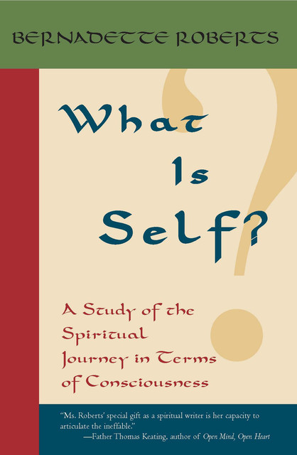 What Is Self, Bernadette Roberts