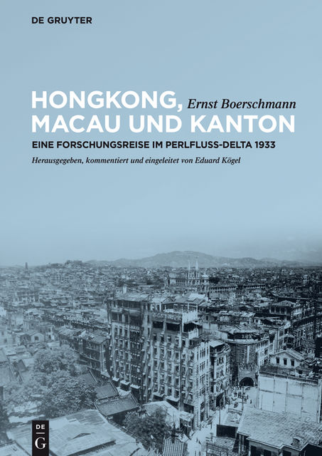 Hongkong, Macau und Kanton, Ernst Boerschmann