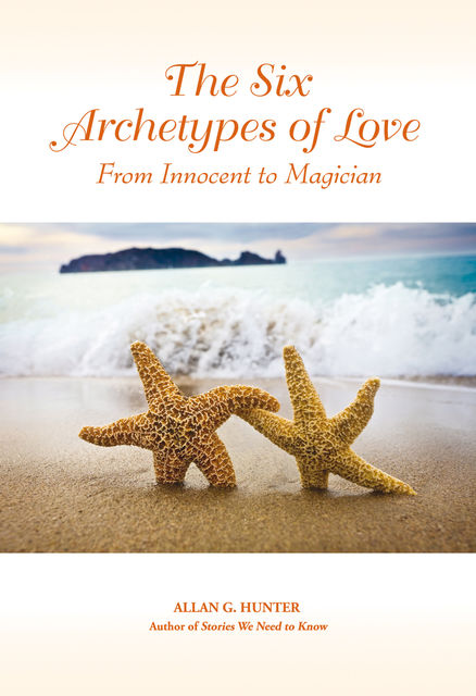 The Six Archetypes of Love, Allan Hunter