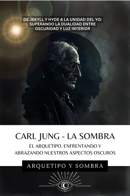 Carl Jung – La Sombra, Arquetipo y Sombra