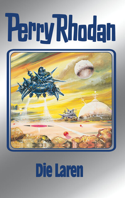 Perry Rhodan 75: Die Laren (Silberband), William Voltz, Kurt Mahr, Ernst Vlcek, H.G. Ewers, Hans Kneifel