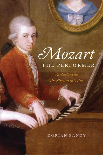 Mozart the Performer, Dorian Bandy