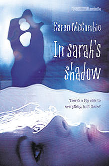 In Sarah’s Shadow, Karen McCombie