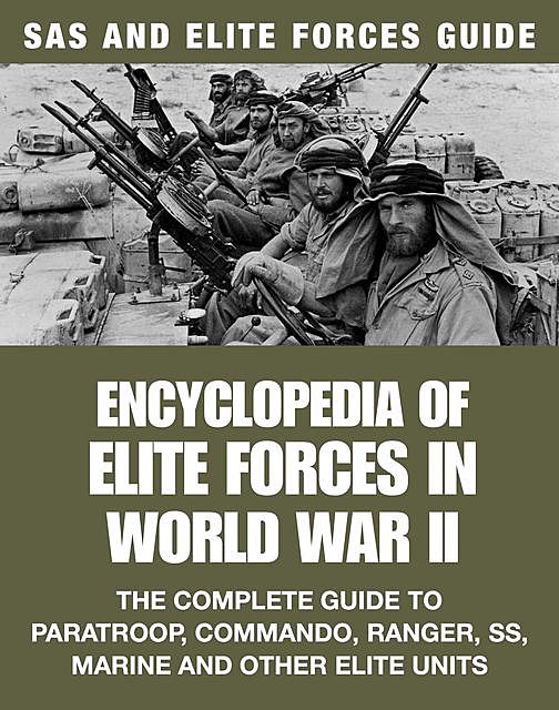 Encyclopedia of Elite Forces in WWII, Michael E Haskew