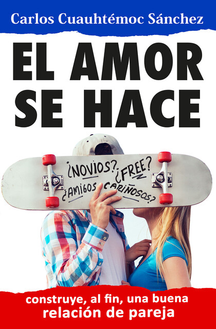 El amor se hace, Carlos Cuauhtémoc Sánchez