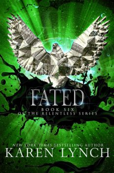 Fated (Relentless Book 6), Karen Lynch