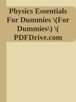 Physics Essentials For Dummies \(For Dummies\) \( PDFDrive.com \).epub, 