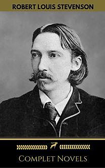 Robert Louis Stevenson: Complete Novels (Golden Deer Classics), Robert Louis Stevenson, Golden Deer Classics